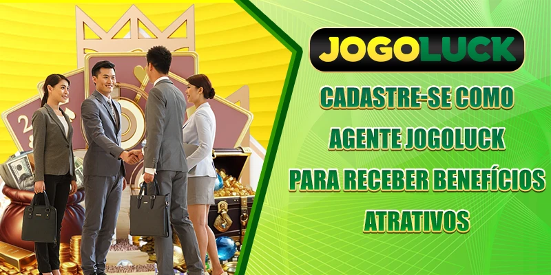 Cadastre-se como agente JOGOLUCK para receber benefícios atrativos