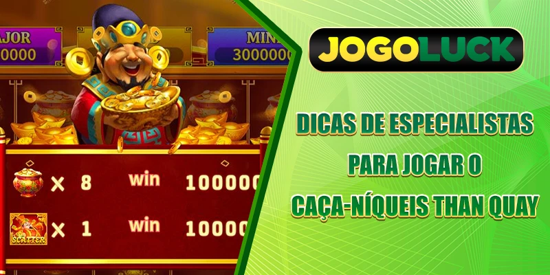 Dicas de especialistas para jogar o caça-níqueis Than Quay