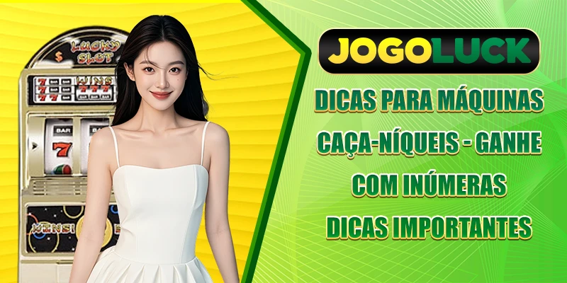 Dicas para rodar o Jackpot - Ganhe com inúmeras dicas importantes