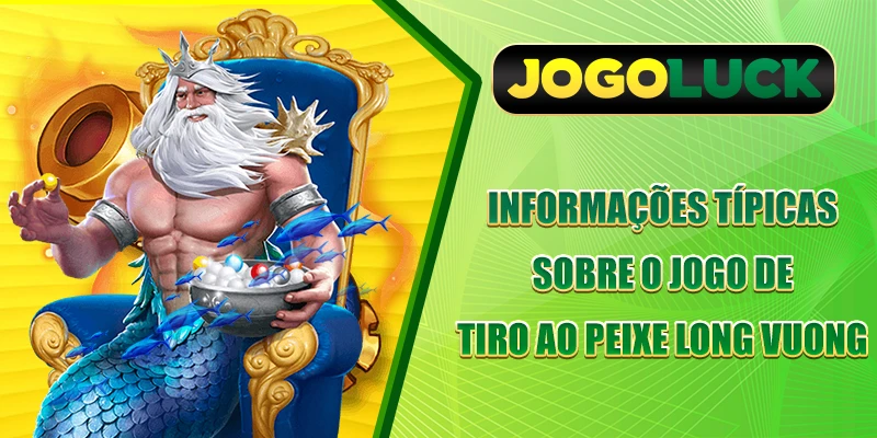 Informações típicas sobre o jogo de Tiro ao Rei Dragão