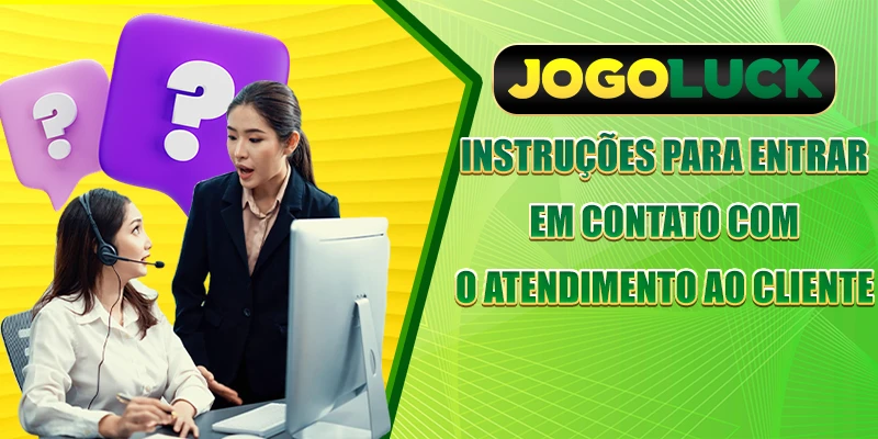 Instruções para entrar em contato com o atendimento ao cliente