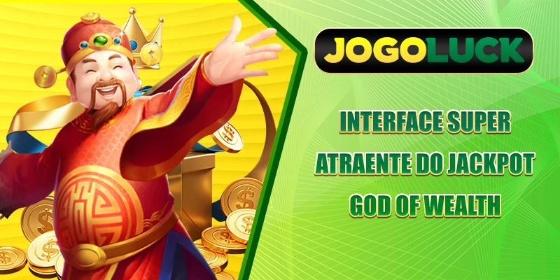 Interface super atraente do Jackpot do Deus da Riqueza