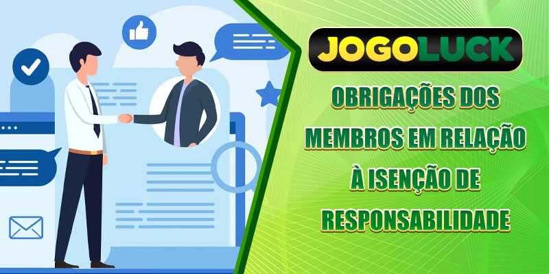 Obrigações dos membros em relação à isenção de responsabilidade