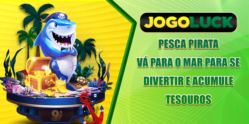 Pesca Pirata - Vá para o Mar para se Divertir e Acumule Tesouros