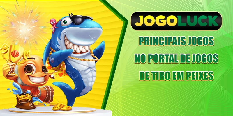 Principais jogos no portal de jogos de tiro em peixes