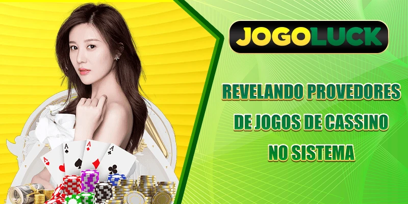 Revelando provedores de jogos de cassino no sistema