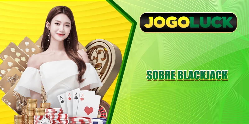 Sobre Blackjack